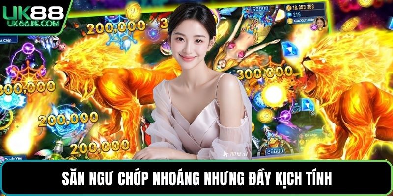 Săn ngư chớp nhoáng nhưng đầy kịch tính